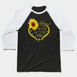 Blessed To Be Called Mom Cute Mothers Day Sunflower Heart Baseball T-Shirt